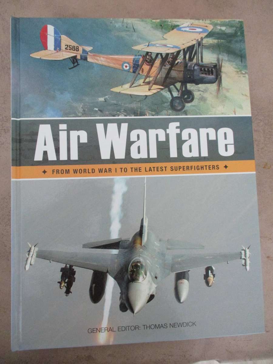 Air Warfare: From World War I to the Latest Superfighters. (Thomas Nedwick editor)