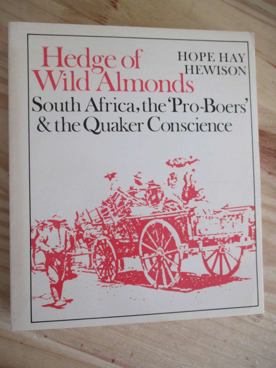 Hedge of Wild Almonds - SA, the Pro-Boers & the Quaker Conscience