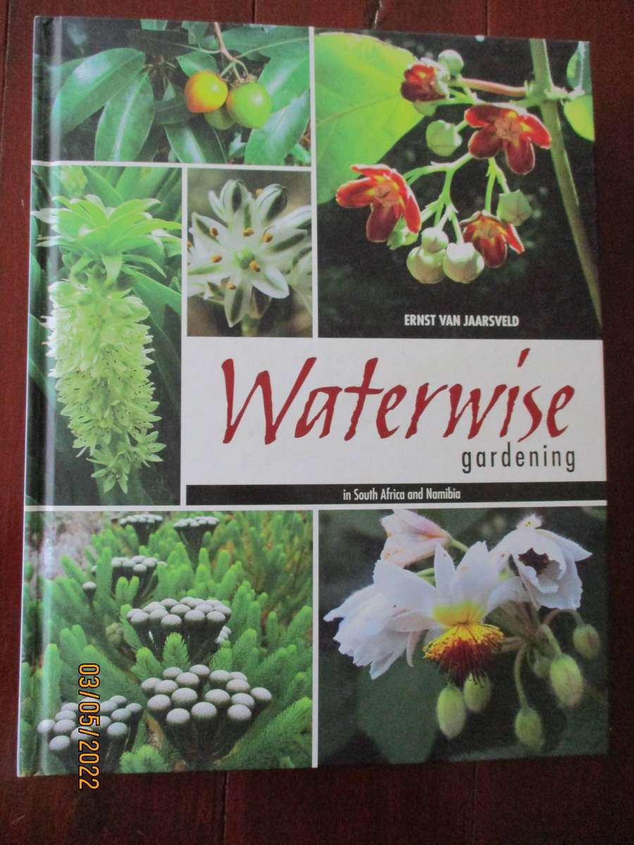 Waterwise Gardening in South Africa and Namibia. By Ernst van Jaarsveld