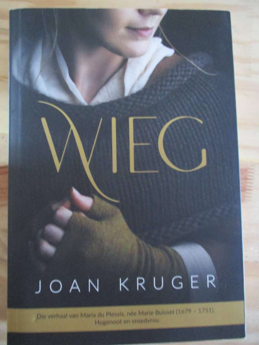 WIEG deur Joan Kruger. Maria du Plessis, née Marie Buisset (1679-1751) Hugenoot en Vroedvrou