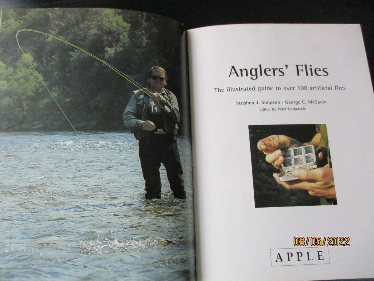 Anglers' Flies: The illustrated guide to over 100 artificial flies. Stephen Simpson & George McGavin