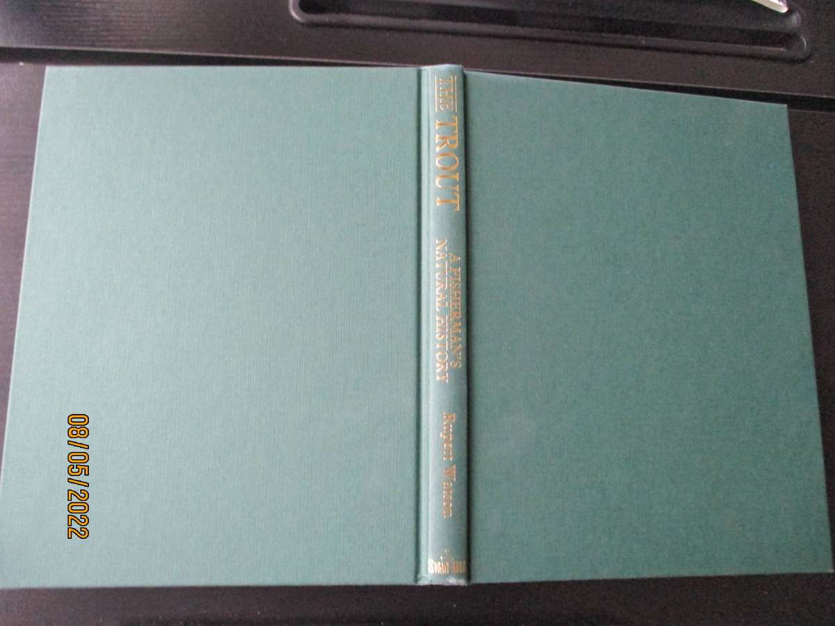 The Trout: A fisherman's natural history. Rupert Watson (Signed)