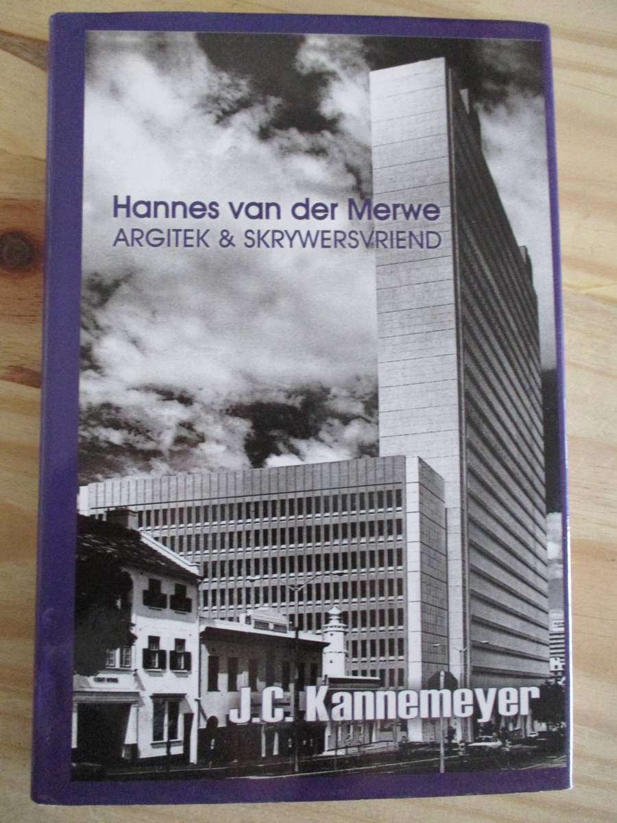 Hannes van der Merwe Argitek en Skrywersvriend - Deur JC Kannemeyer