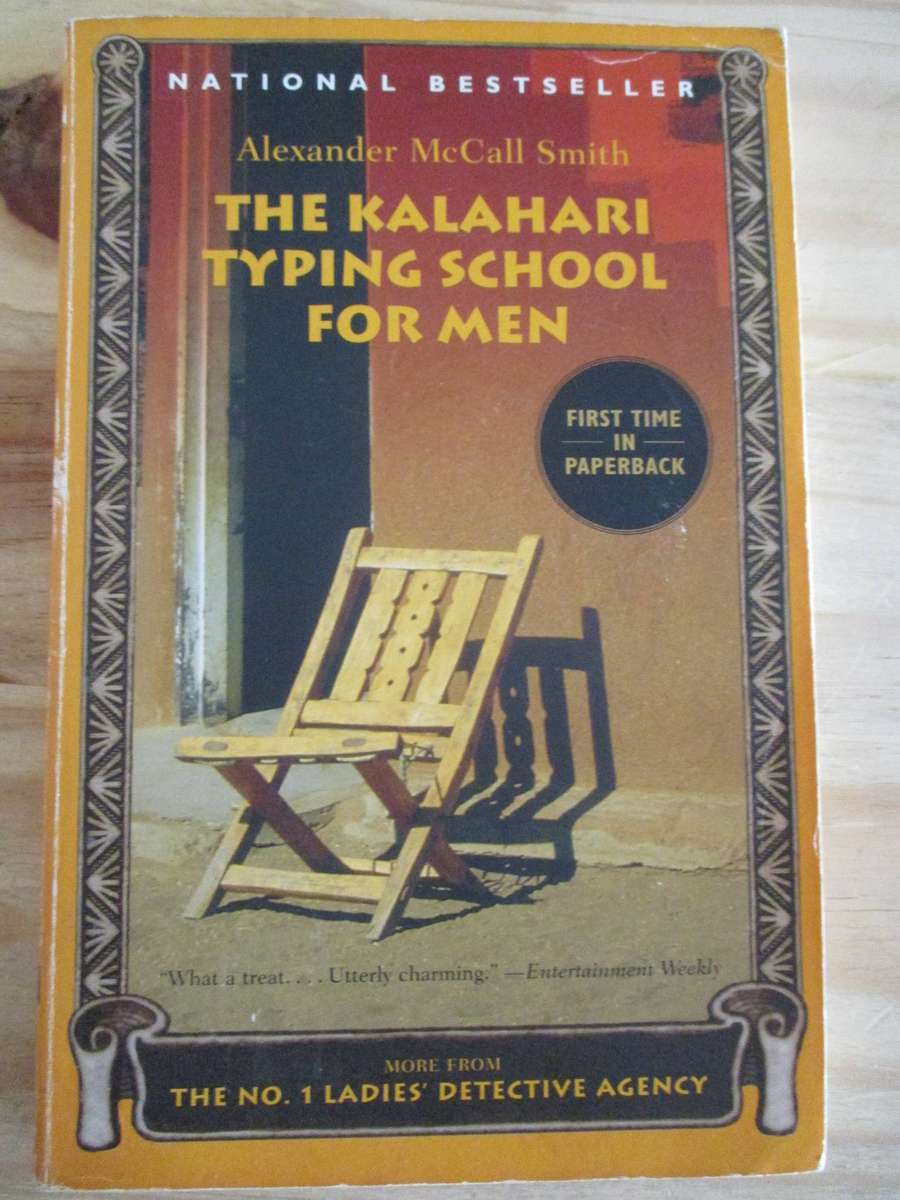 The Kalahari Typing School for Men - Alexander McCall Smith