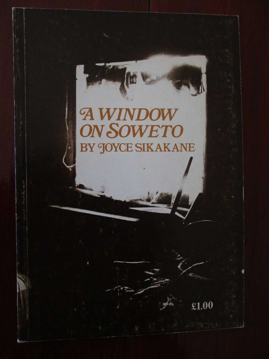 A Window on Soweto by Joyce Sikakane