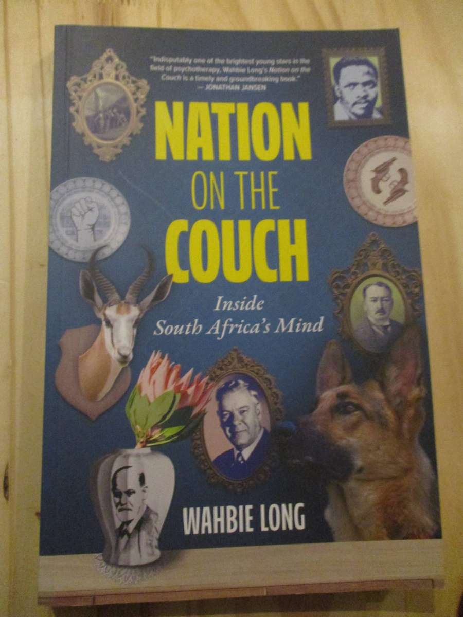 Nation on the Couch - Inside South Africa's Mind. By Wahbie Long