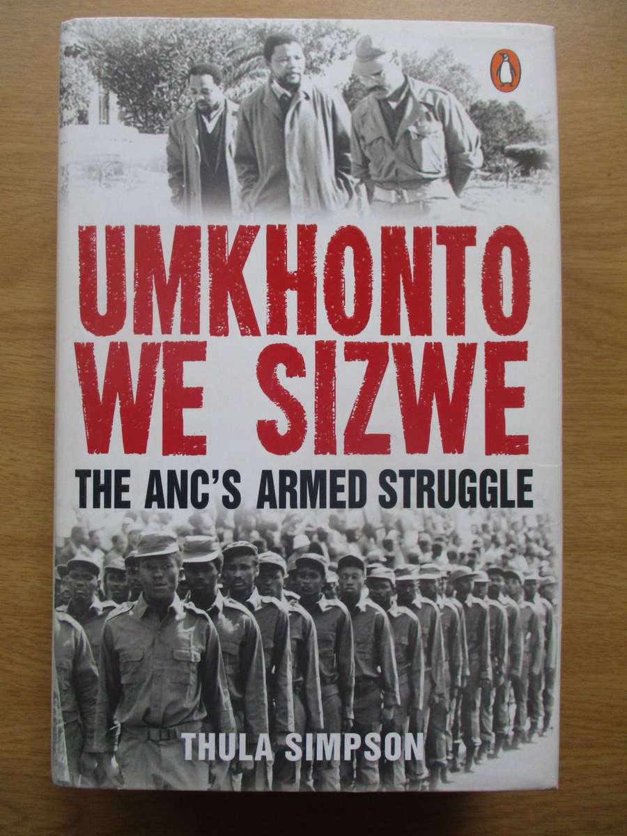 UMKHONTO WE SIZWE - The ANC's Armed Struggle