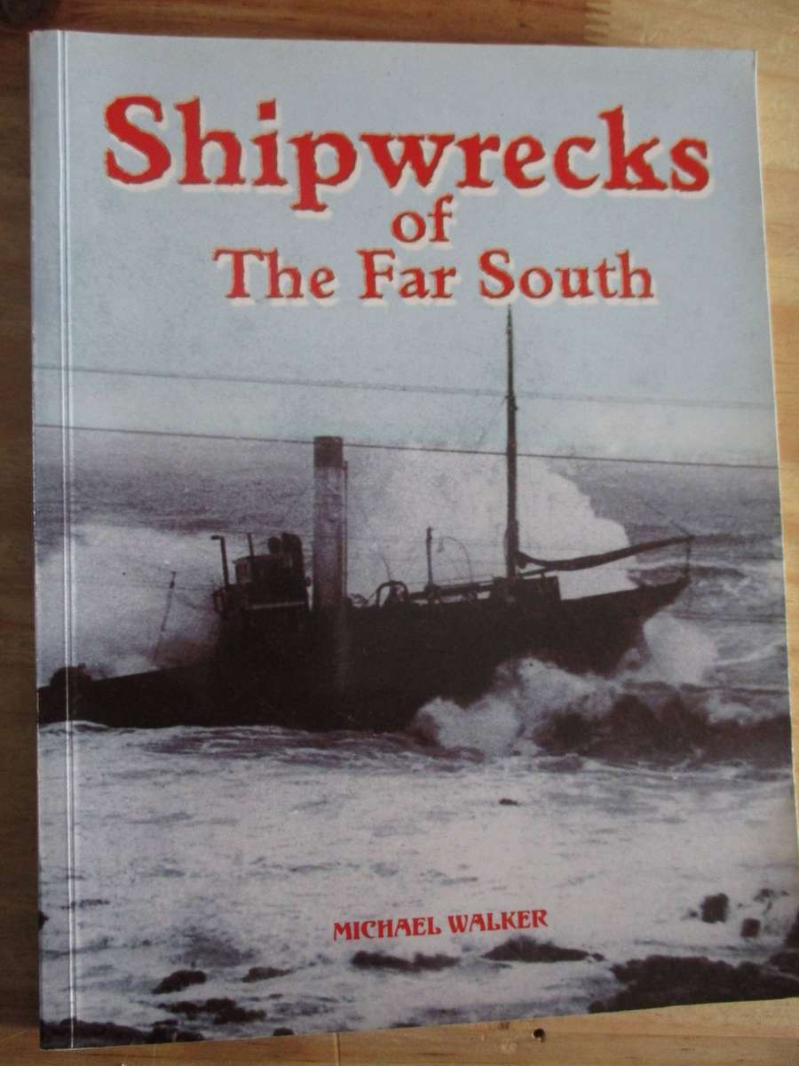 Shipwrecks of The Far South - Michael Walker