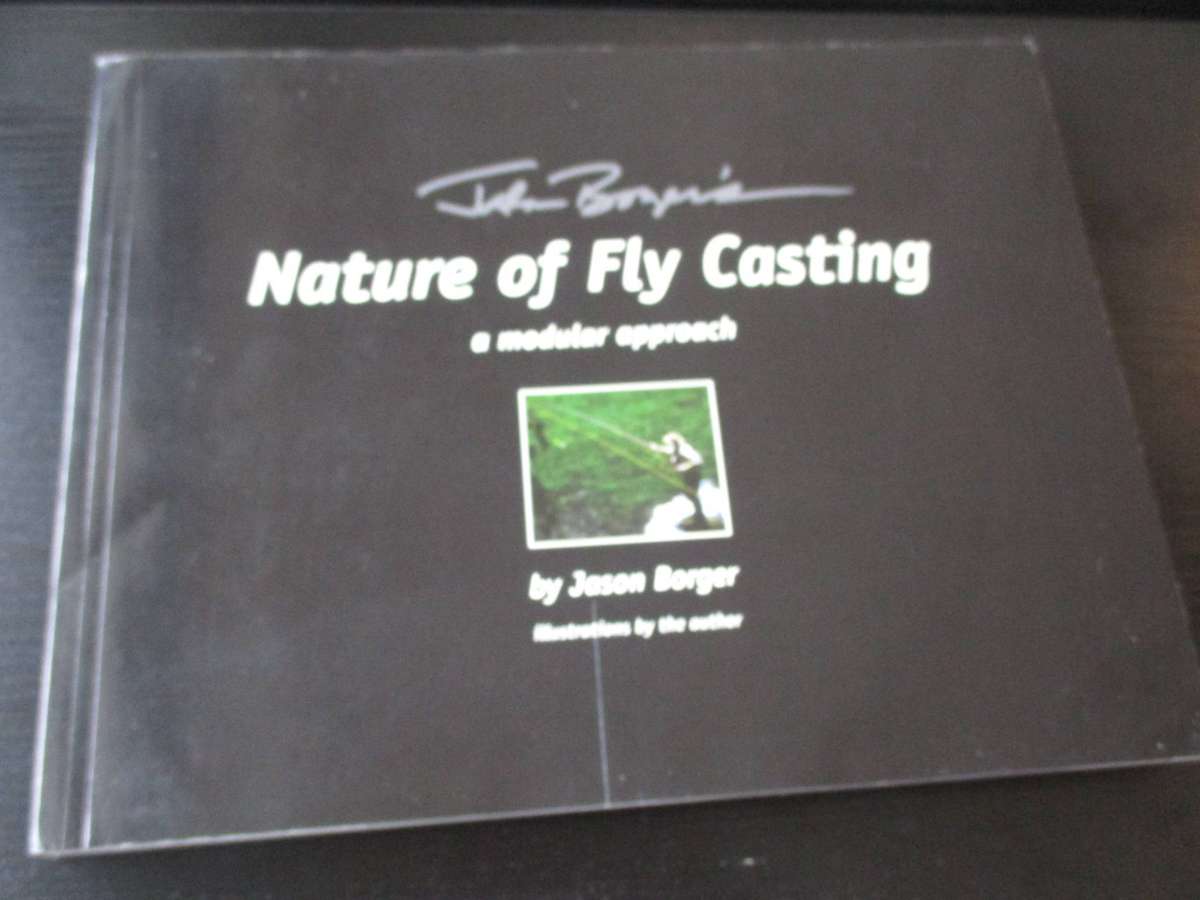 Jason Borger's Nature of Fly Casting - A modular approach