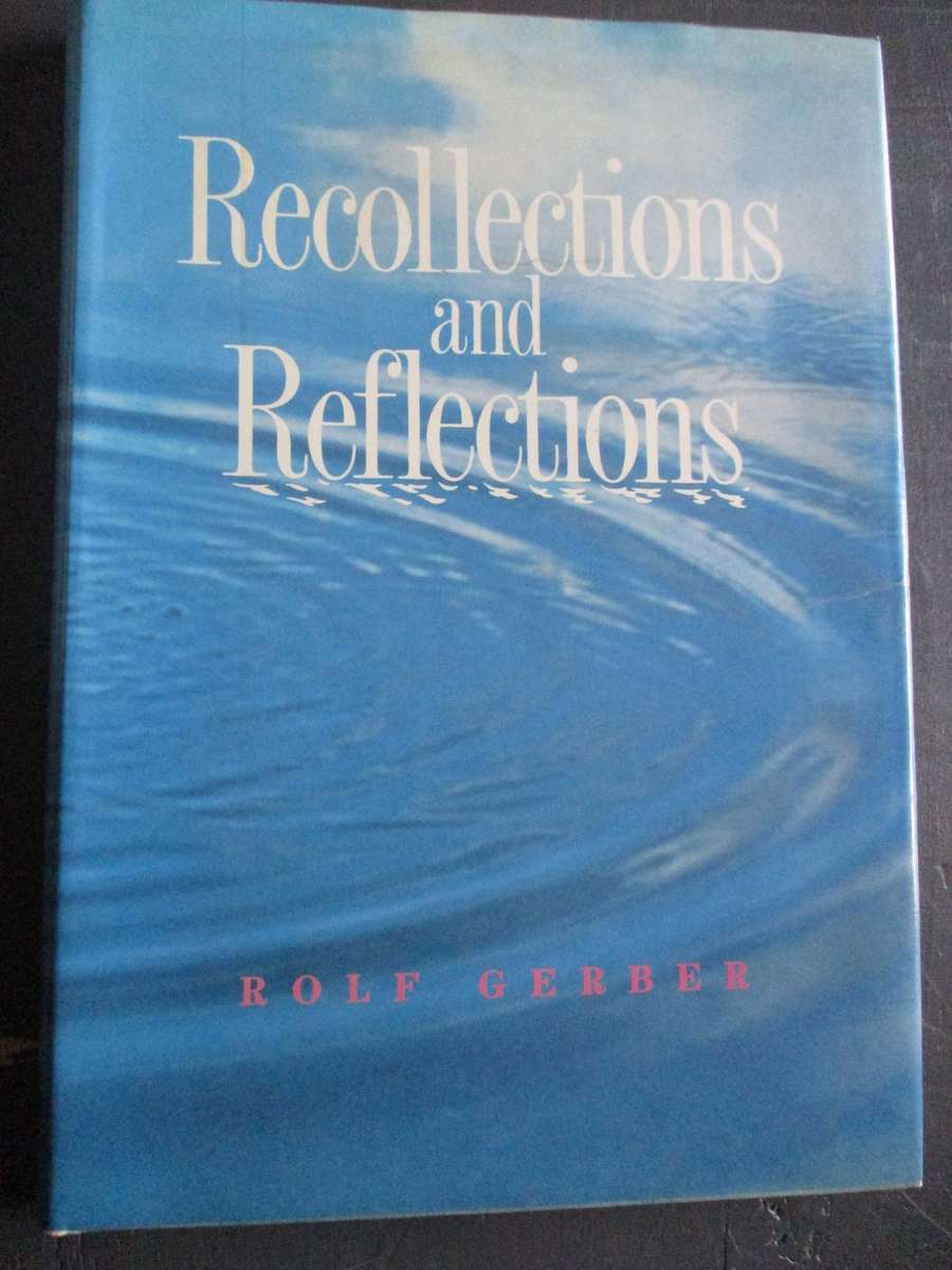 Recollections and Reflections - Rolf Gerber. Gerber Goldschmidt Group SA