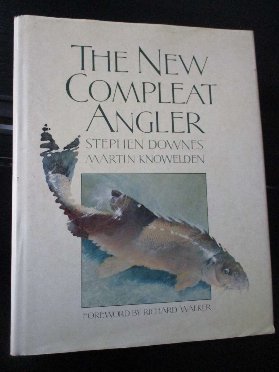 The New Compleat Angler. Stephen Downes. Illustrated Martin Knowelden