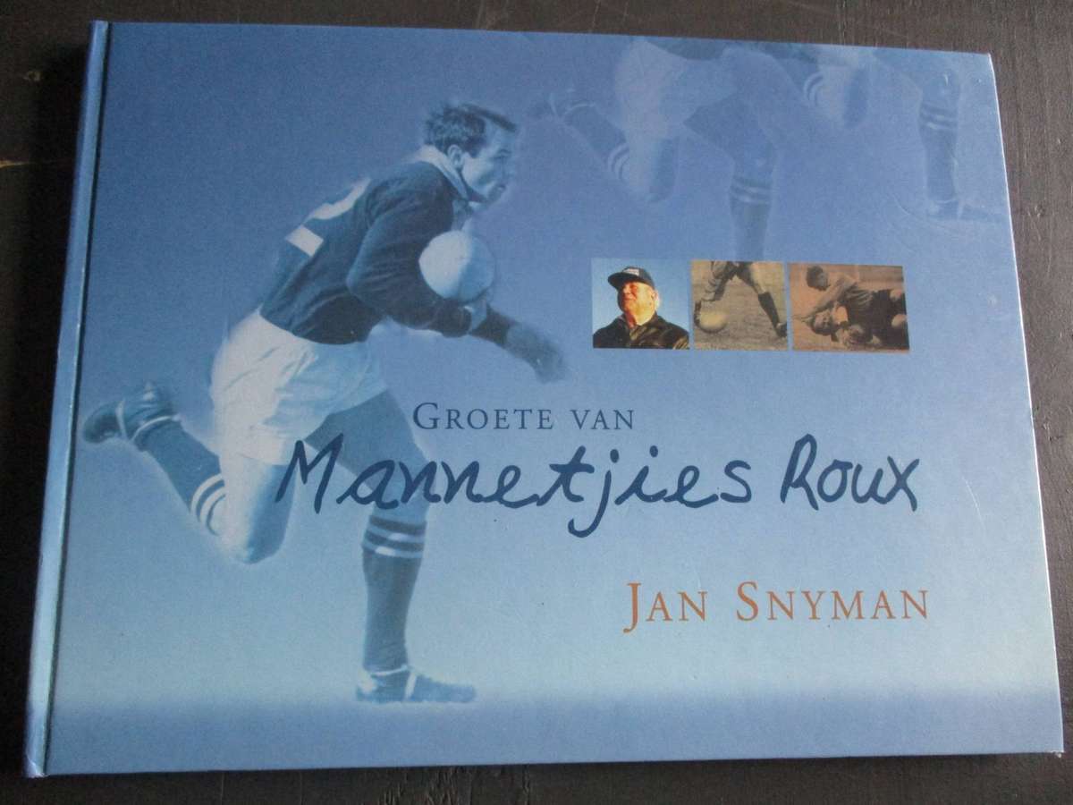 Mannetjies Roux. GETEKEN Roux, Ryk van Schoor, Theuns Briers, Jannie Engelbrecht, Dawie de Villiers