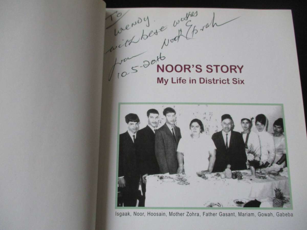 Noor's Story - My life in District Six. By Noor Ebrahim (signed)