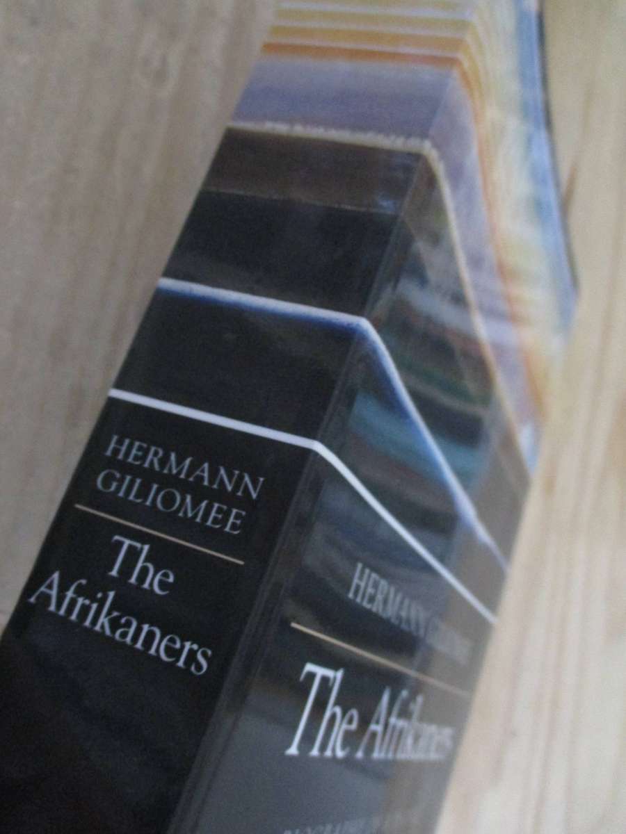Herman Giliomee - The Afrikaners. Biography of a people