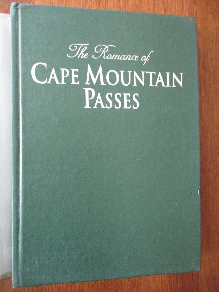 The Romance of Cape Mountain Passes. Graham Ross