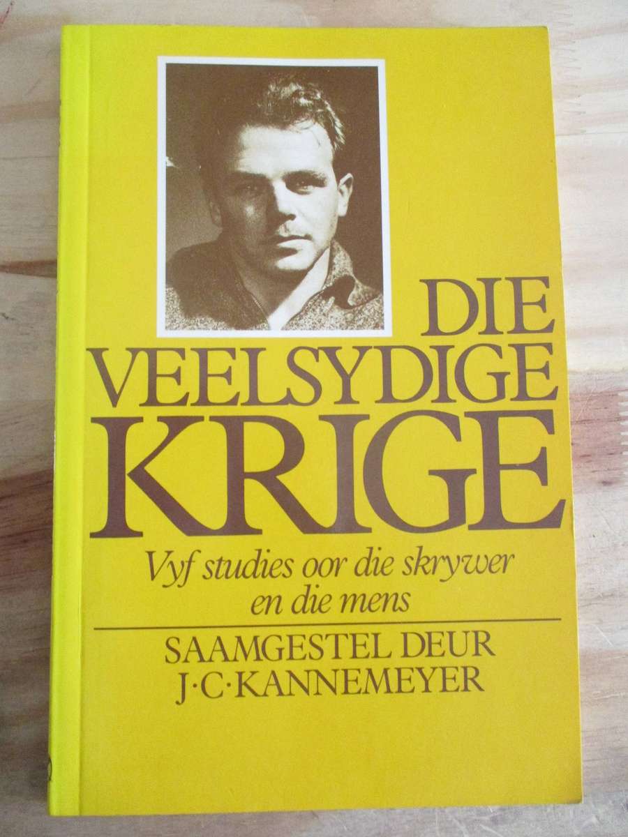 Die Veelsydige Krige. Vyf studies oor die skrywer en die mens (Uys Krige). Samesteller Kannemeyer