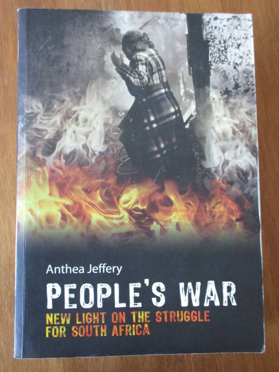People's War: New Light on the Struggle for South Africa. By Anthea Jeffery