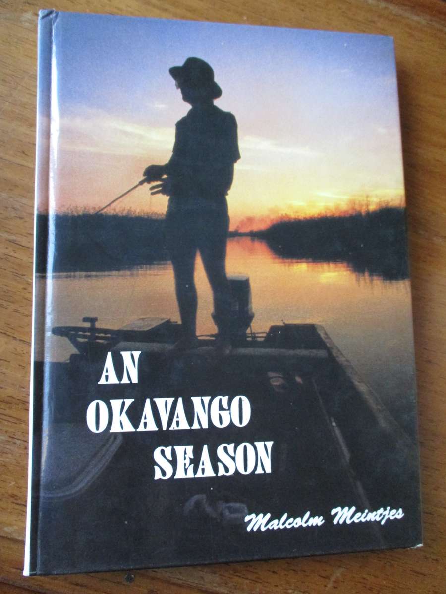 An Okavango Season  Malcolm Meintjes