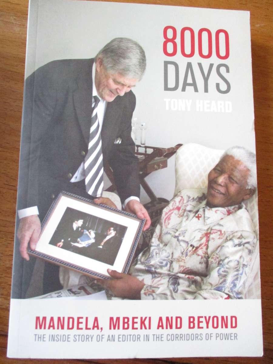 8000 Days Mandela, Mbeki and Beyond  Tony Heard