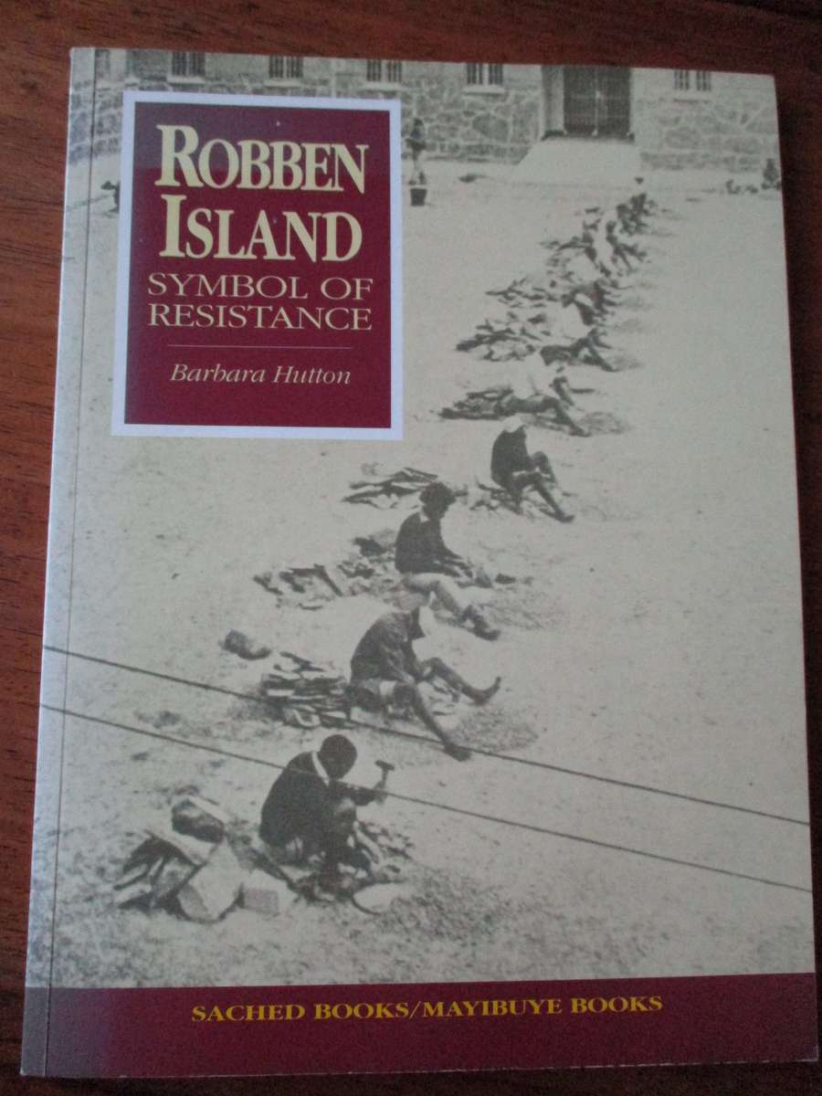 Robben Island Symbol of Resistance  Barbara Hutton