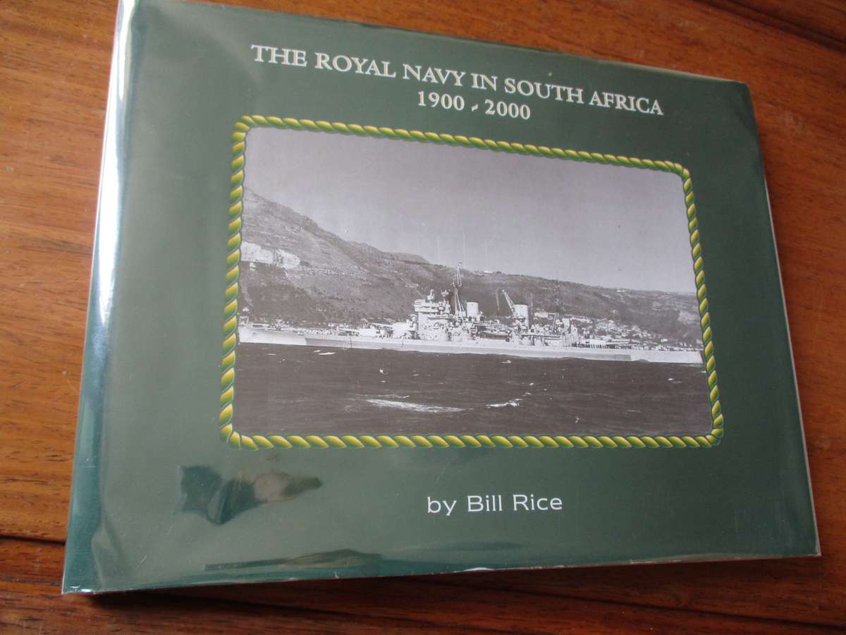 The Royal Navy in South Africa  by Bill Rice