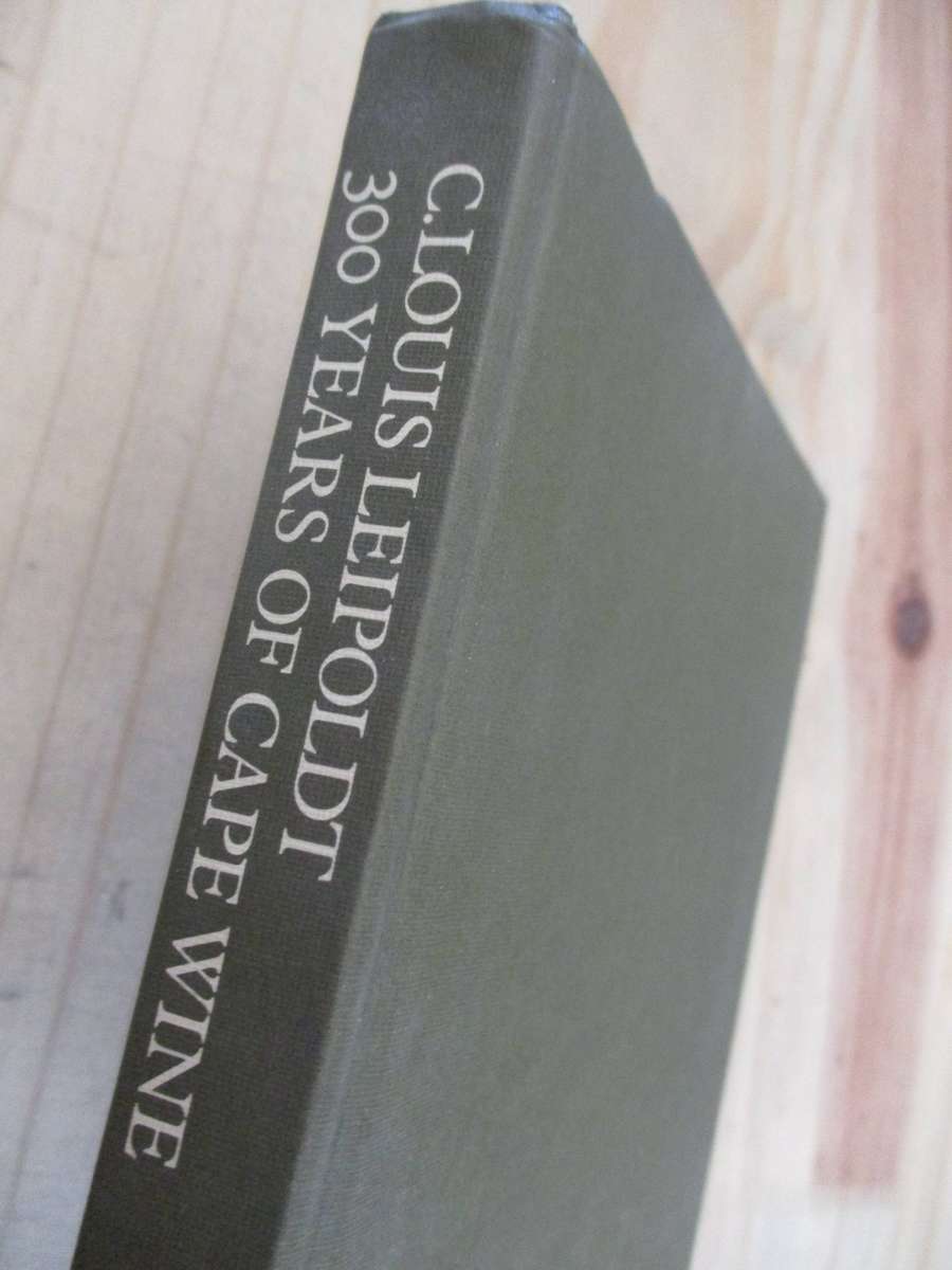 C Louis Leipoldt - 300 Years of Cape Wine