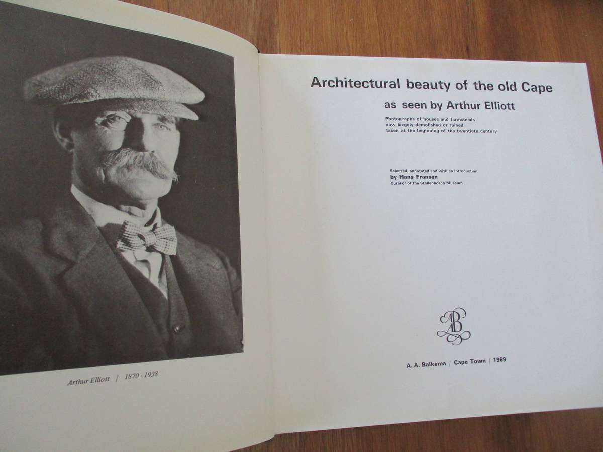 Architectural Beauty of the old Cape as seen by Arthur Elliott [Hans Fransen]