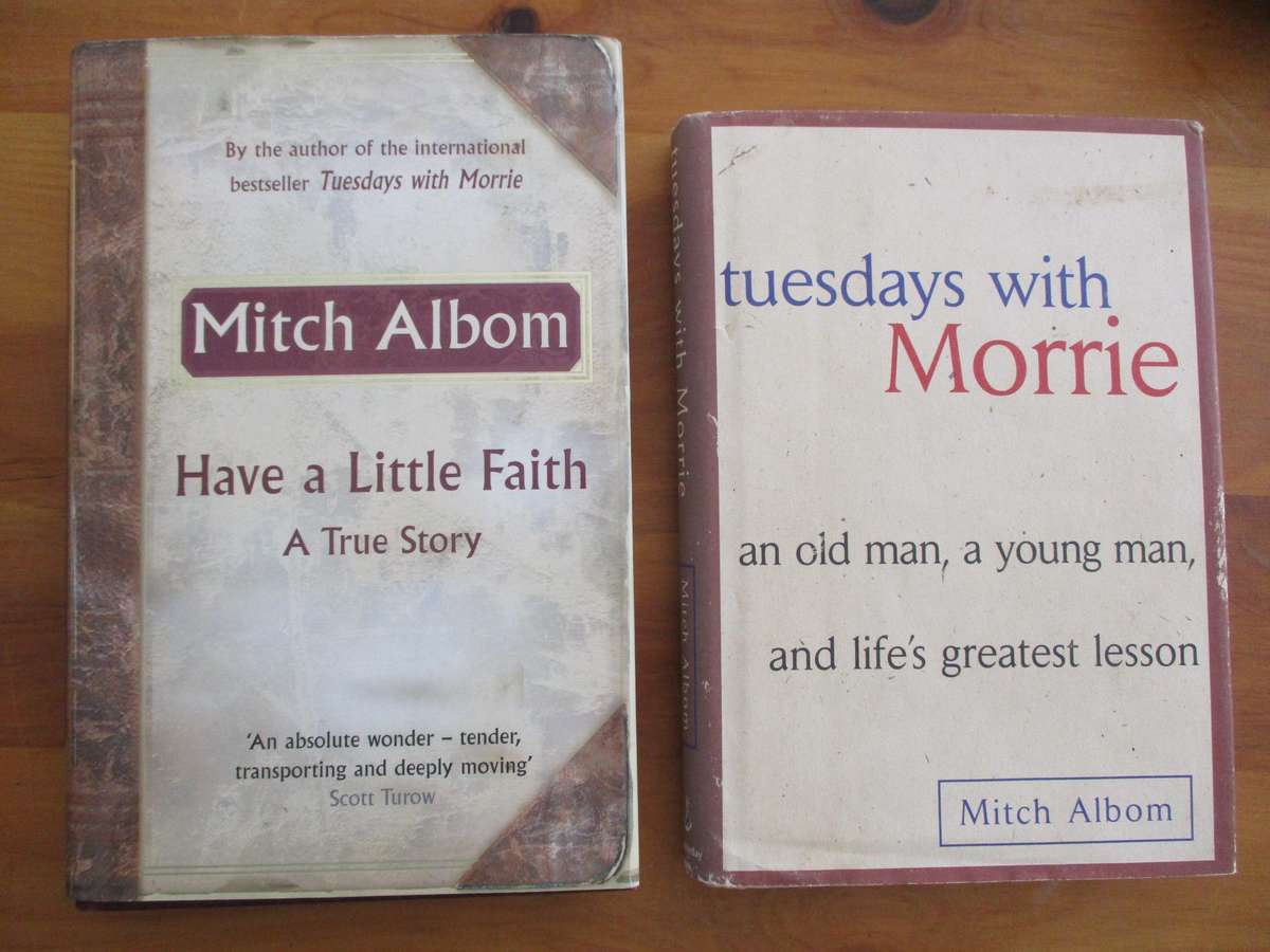 2 Mitch Albom books: Tuesdays with Morrie & Have a little faith