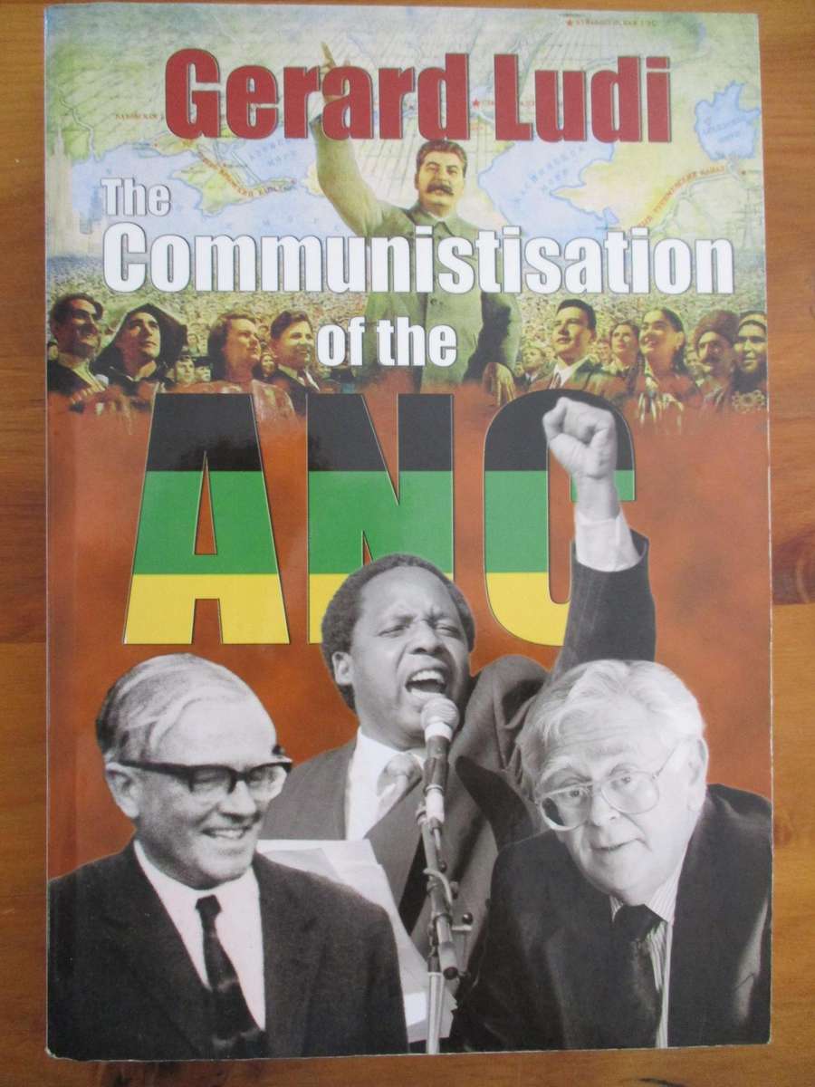 The Communistisation of the ANC  Gerald Ludi