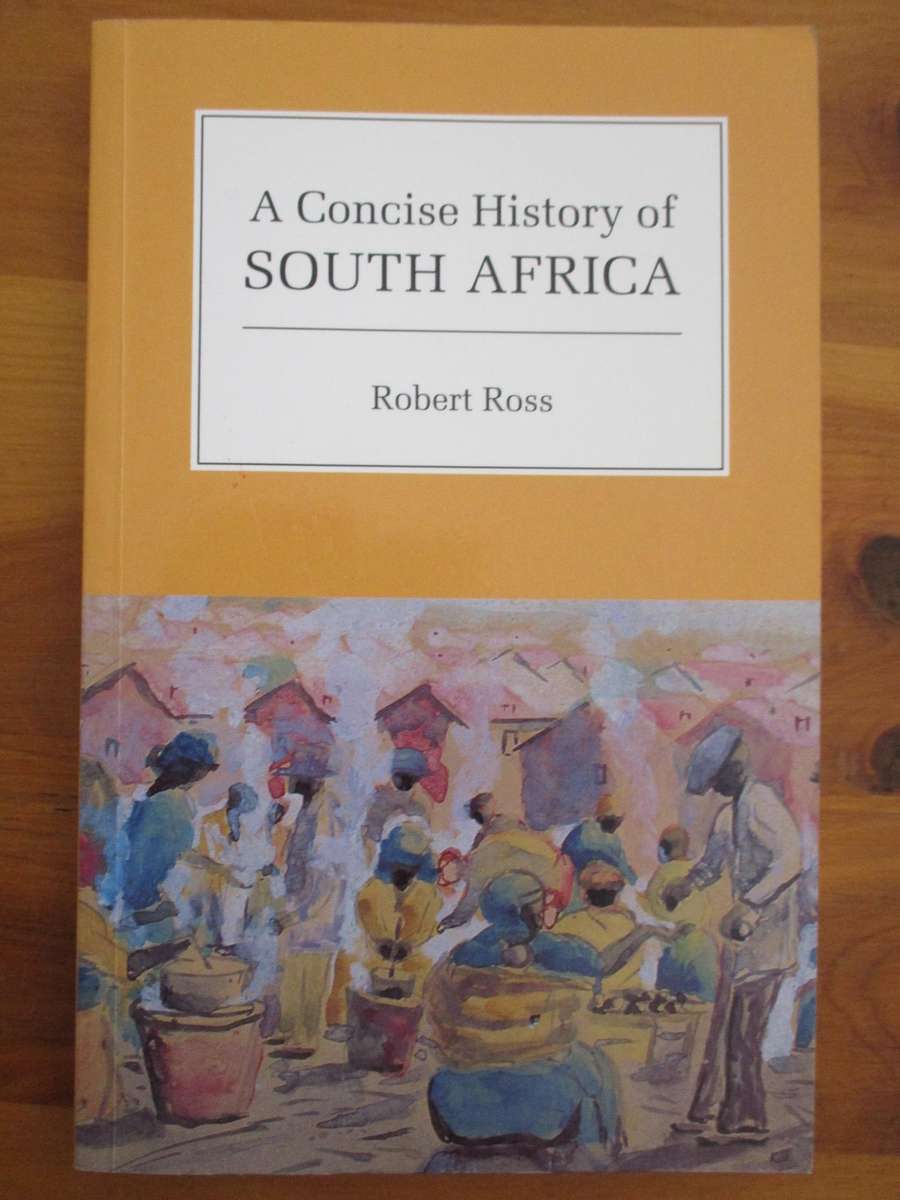 A Concise History of South Africa  Robert Ross