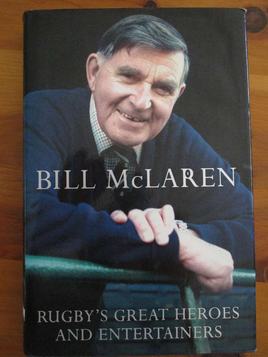 Bill McLaren  Rugby's greast heroes and entertainers