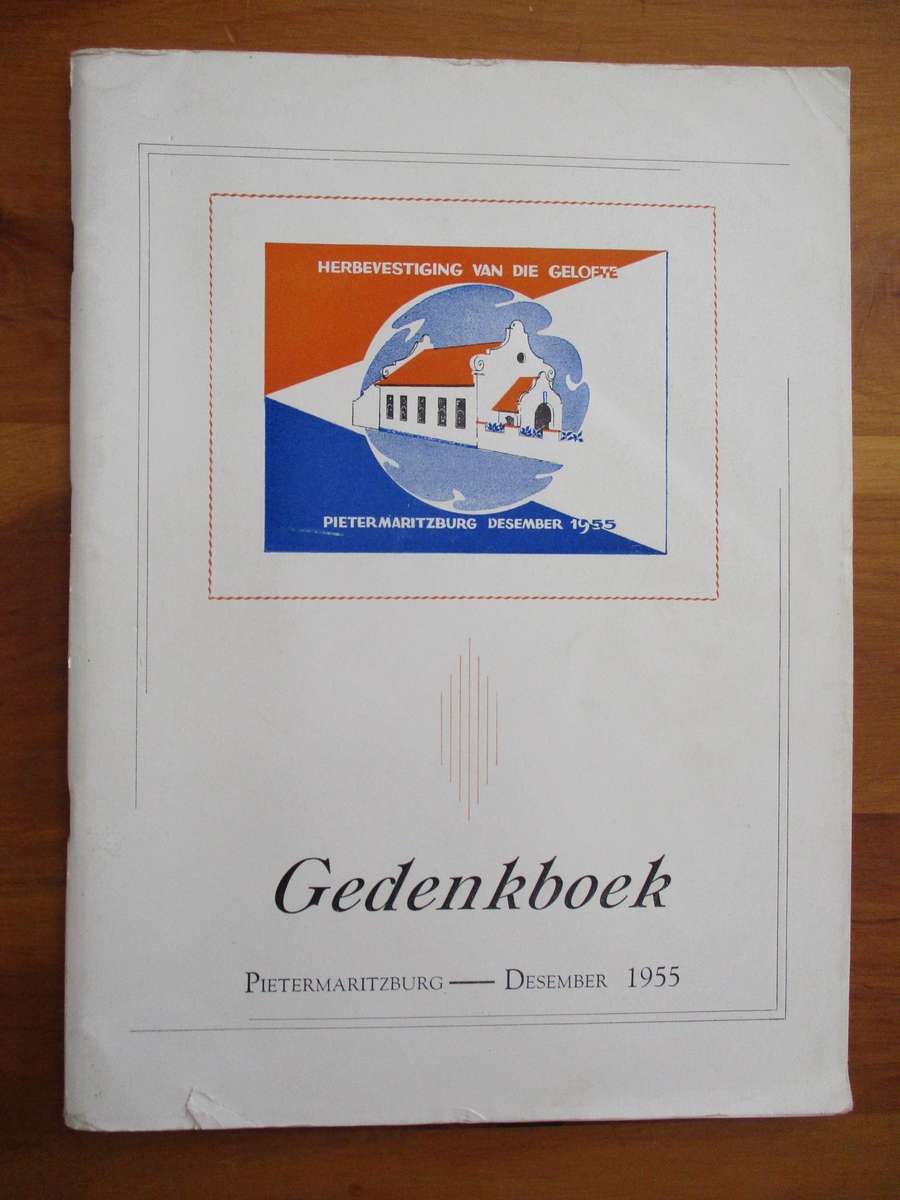 Gedenkboek 1955 - Herbevestiging van die Gelofte te Pietermaritzburg
