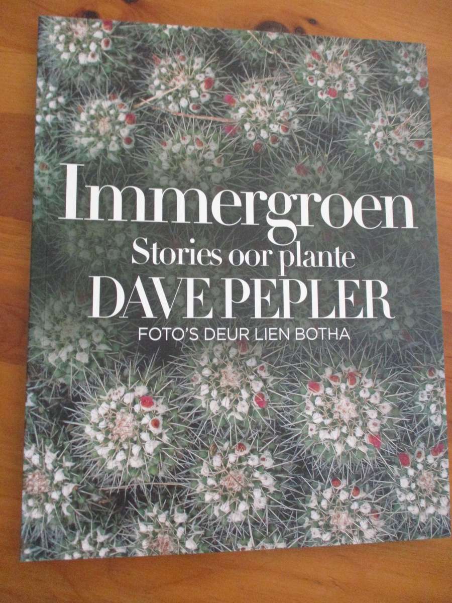 Immergroen  Stories oor plante  Dave Pepler Foto's deur Lien Botha