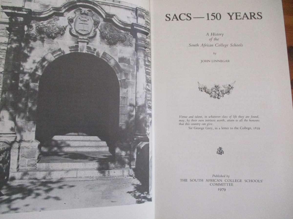 SACS - 150 YEARS. A History of the South African College of Schools