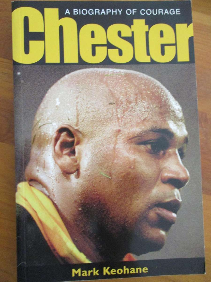 Chester Williams. CHESTER - A Biography of Courage