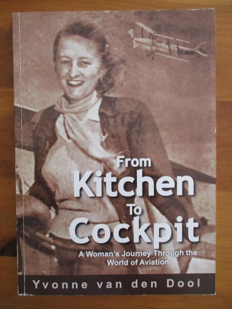 From Kitchen to Cockpit - A Woman's Journey Through the World of Aviation. SIGNED by author