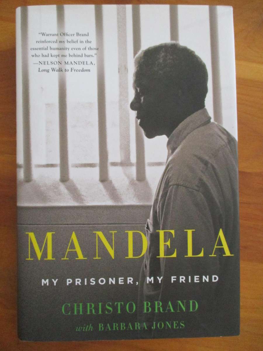 MANDELA. My Prisoner, my Friend. SIGNED by Christo Brand