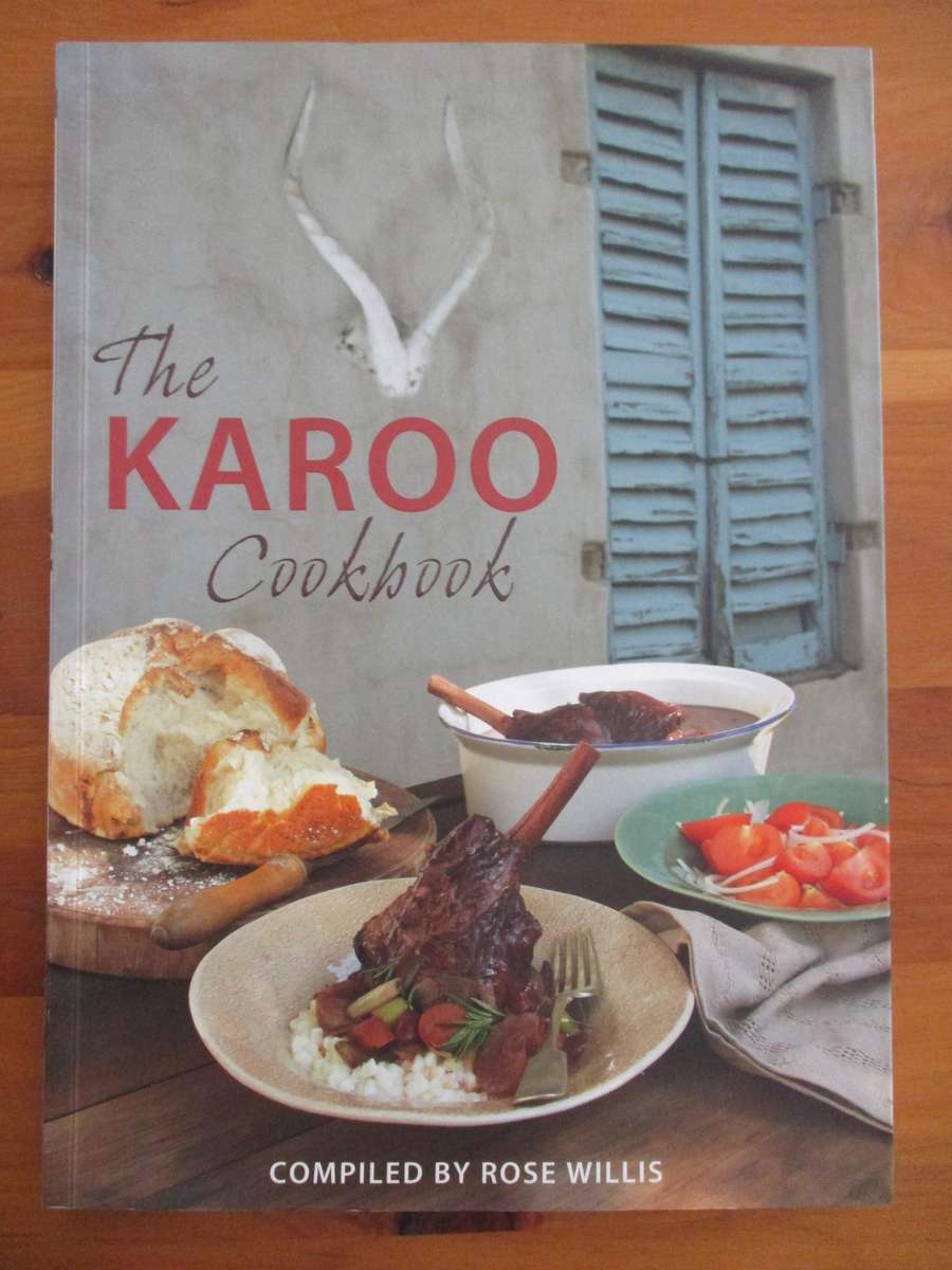 THE KAROO COOKBOOK. Rose Willis