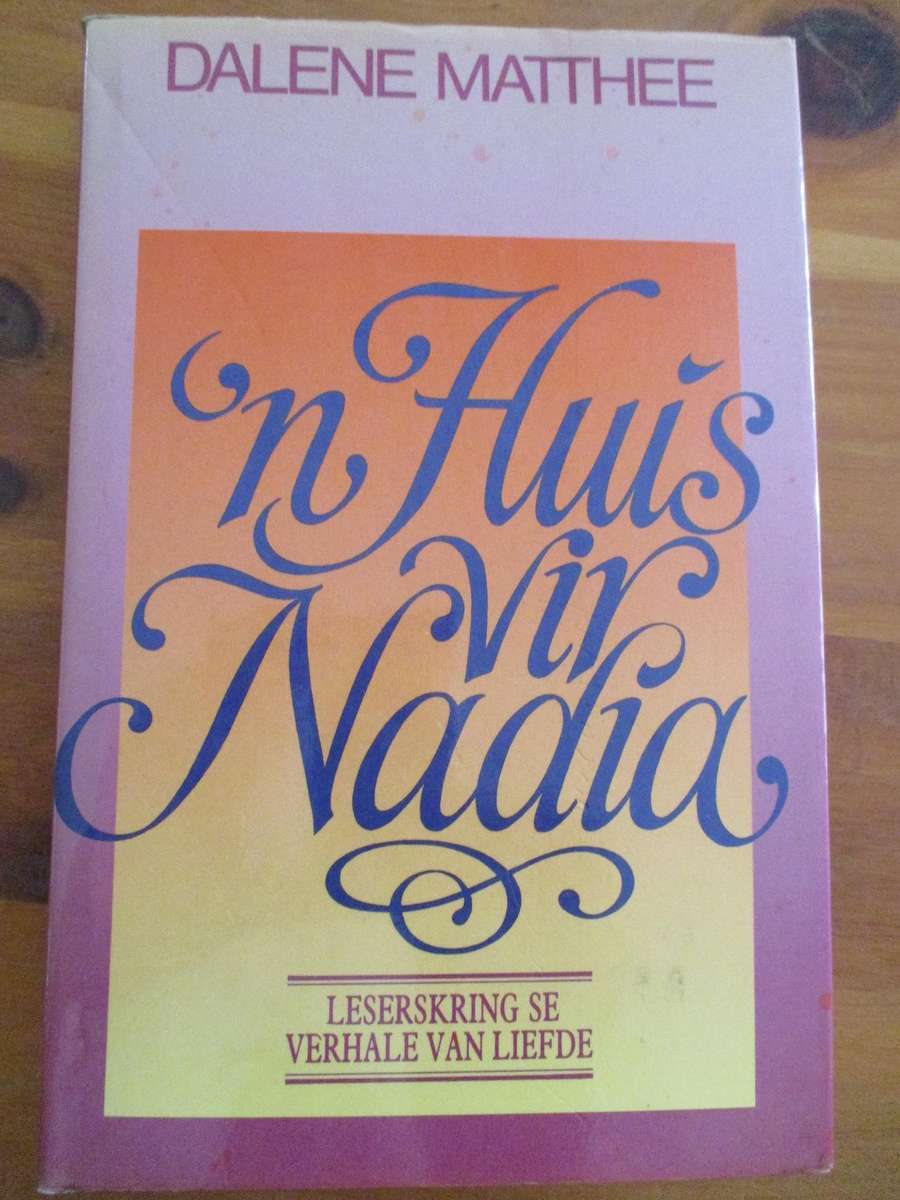'n Huis vir Nadia  Dalene Matthee