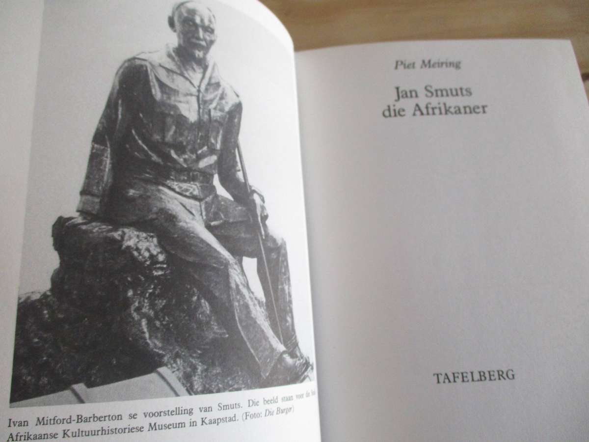 Piet Meiring - JAN SMUTS DIE AFRIKANER