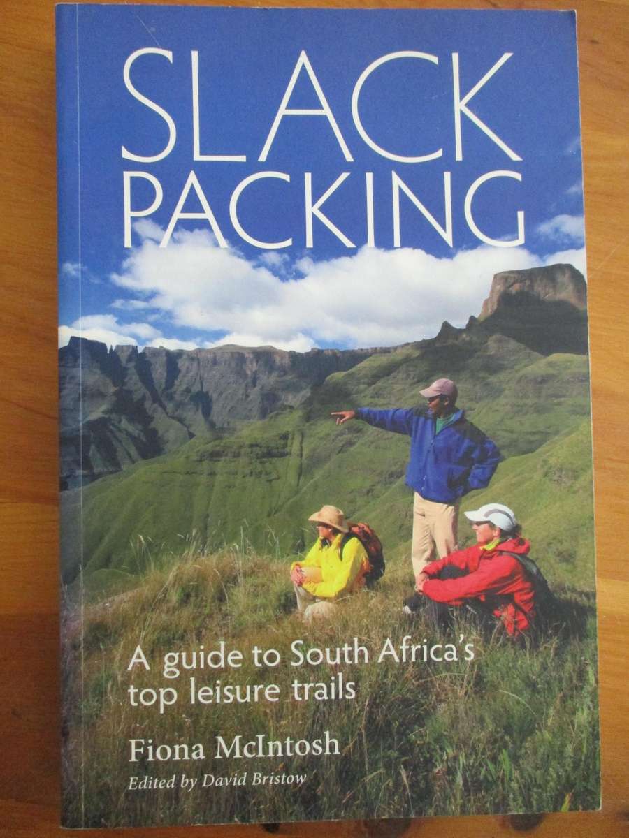 SLACKPACKING - A guide to South Africa's top leasure trails. By Fiona McIntosh