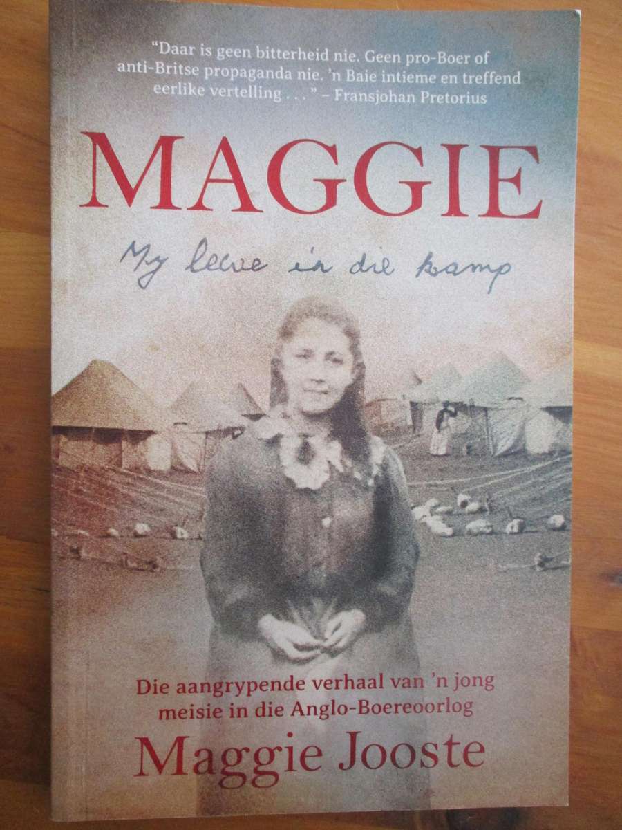 MAGGIE. My lewe in die (konsentrasie)kamp. Maggie Jooste