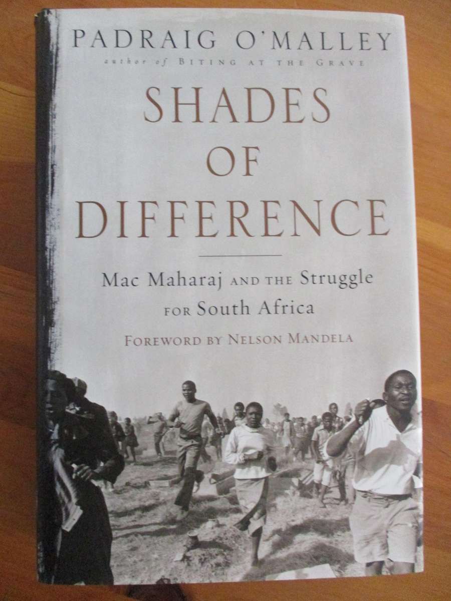 Shades of Difference - MAC MAHARAJ and the Struggle for South Africa