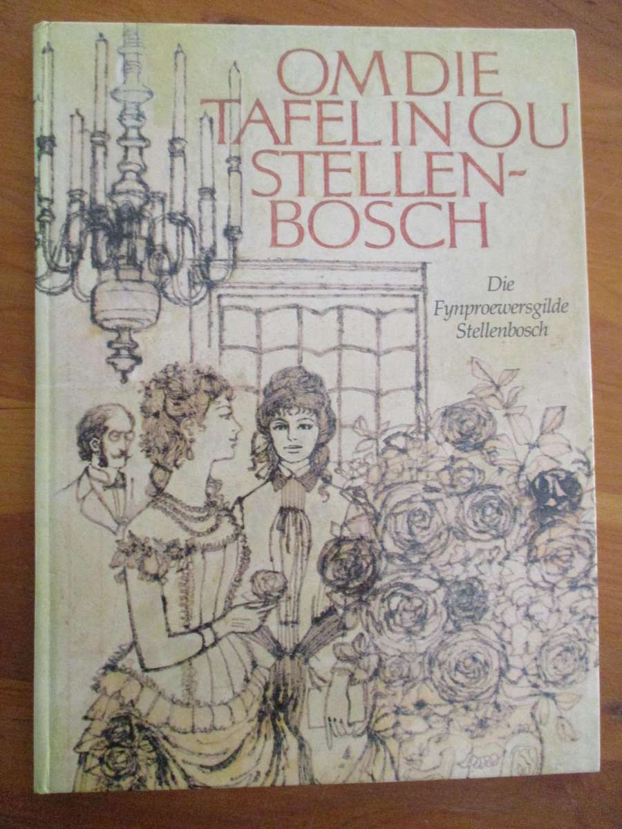 Om die tafel in Stellenbosch - Fynproewersgilde Resepte