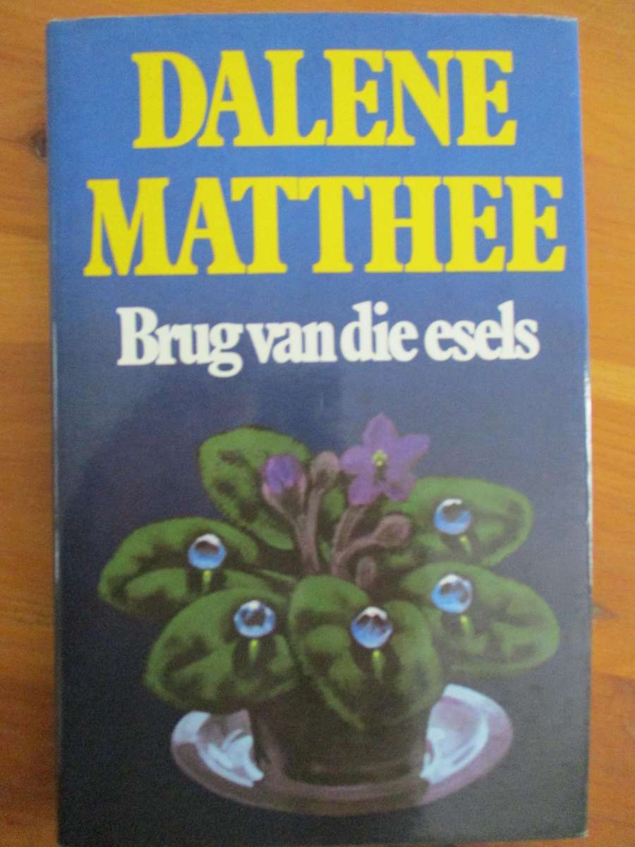 DALENE MATTHEE - BRUG VAN DIE ESELS