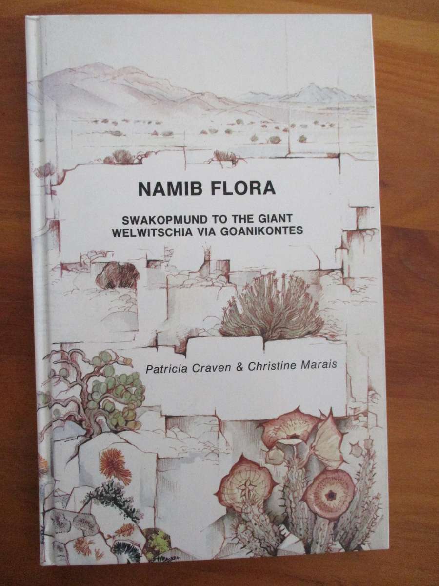 Namib Flora Swakopmund to the giant Welwitschia via Goanikontes  Patricia Craven & Christine Marais