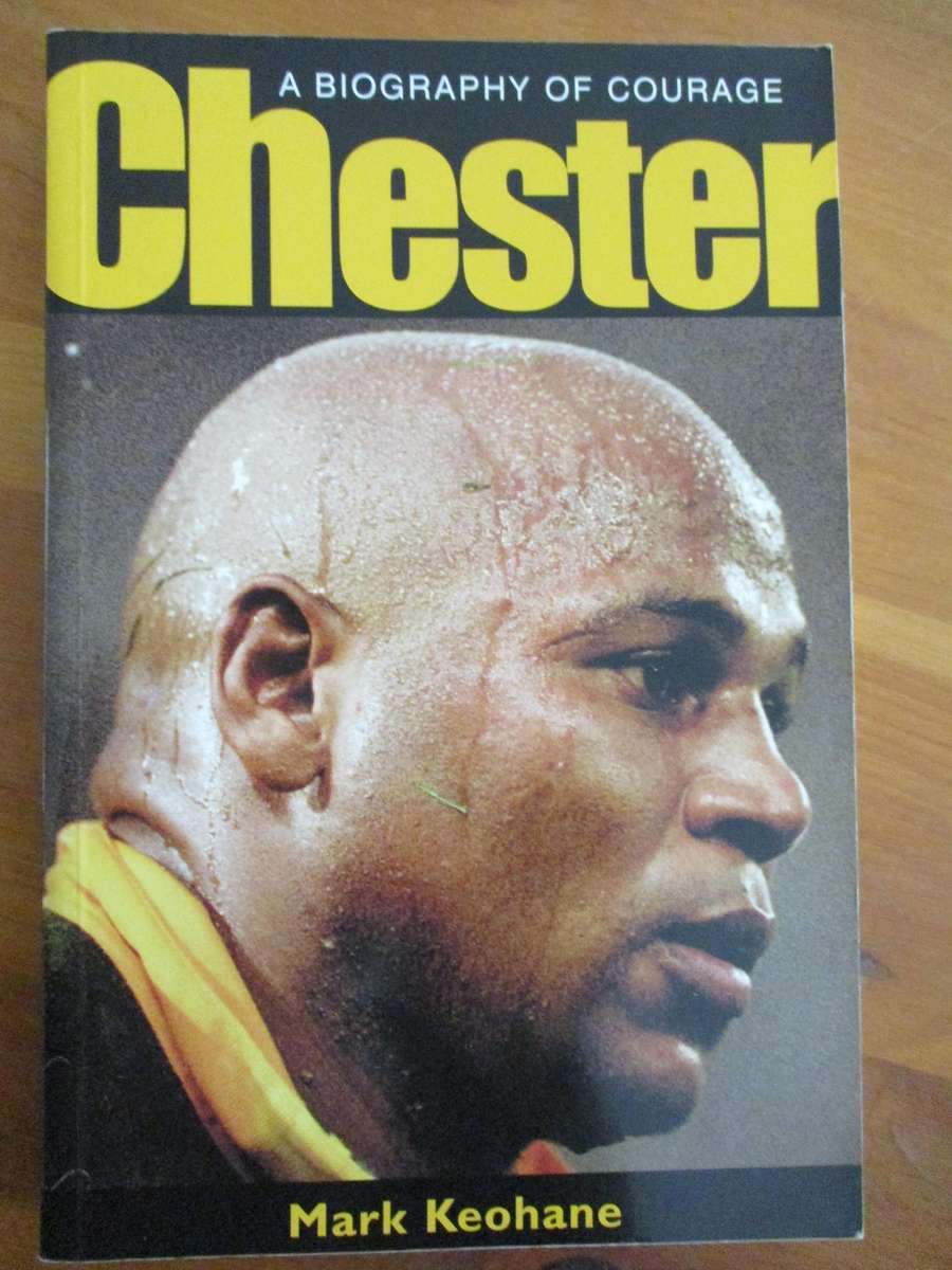 Chester Williams. CHESTER - A Biography of Courage