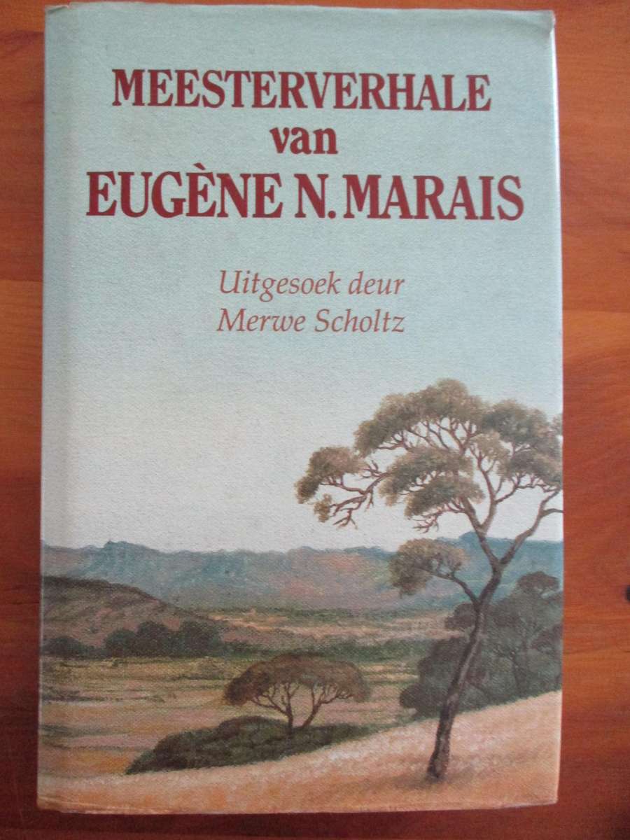 Meesterverhale van Eugene N. Marais  Uitgesoek deur Merwe Scholtz