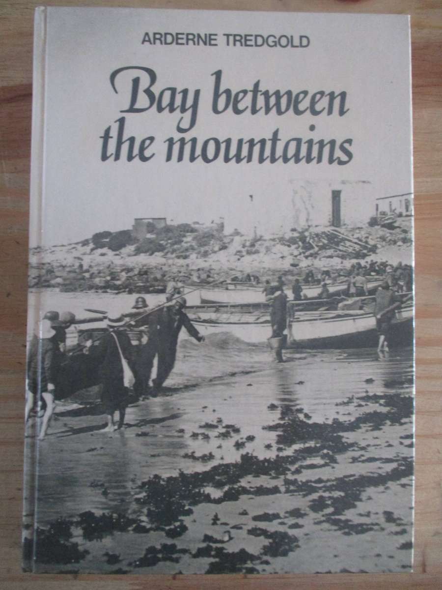 Bay between the mountains (History of False Bay). By Arderne Tredgold