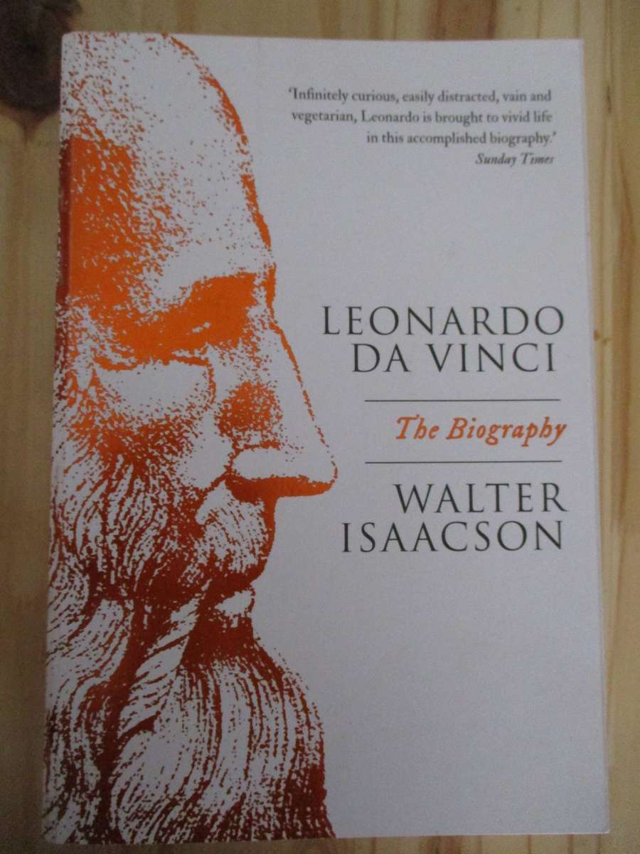 Leonardo da Vinci. The Biography. By Walter Isaacson